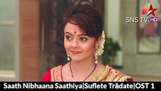 Saath Nibhaana Saathiya Suflete Trădate Остани С Мен - Ost 1 Incidental Theme I