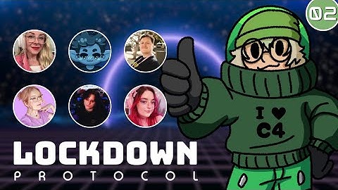 I HEART C4 | LOCKDOWN Protocol w/ Friends (EP 02)