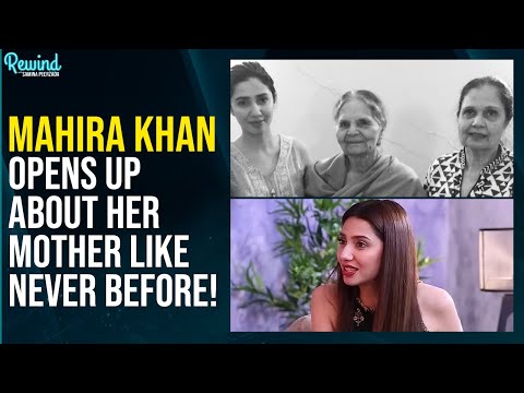 Mahira Khan Opens Up About Her Mother Like Never Before! | Neelofar | Fawad Khan | RWSP | NA2Q