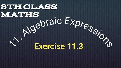 8th Maths# Algebraic Expressions# Exercise 11.3# Sri Maths Solutions