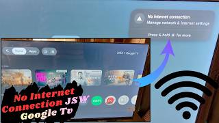 No Internet connection JSW Google Tv Fix