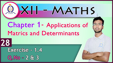 Class 12 Maths | Exercise-1.4 Q.No.2 & 3 | Applications of Matrices and Determinants