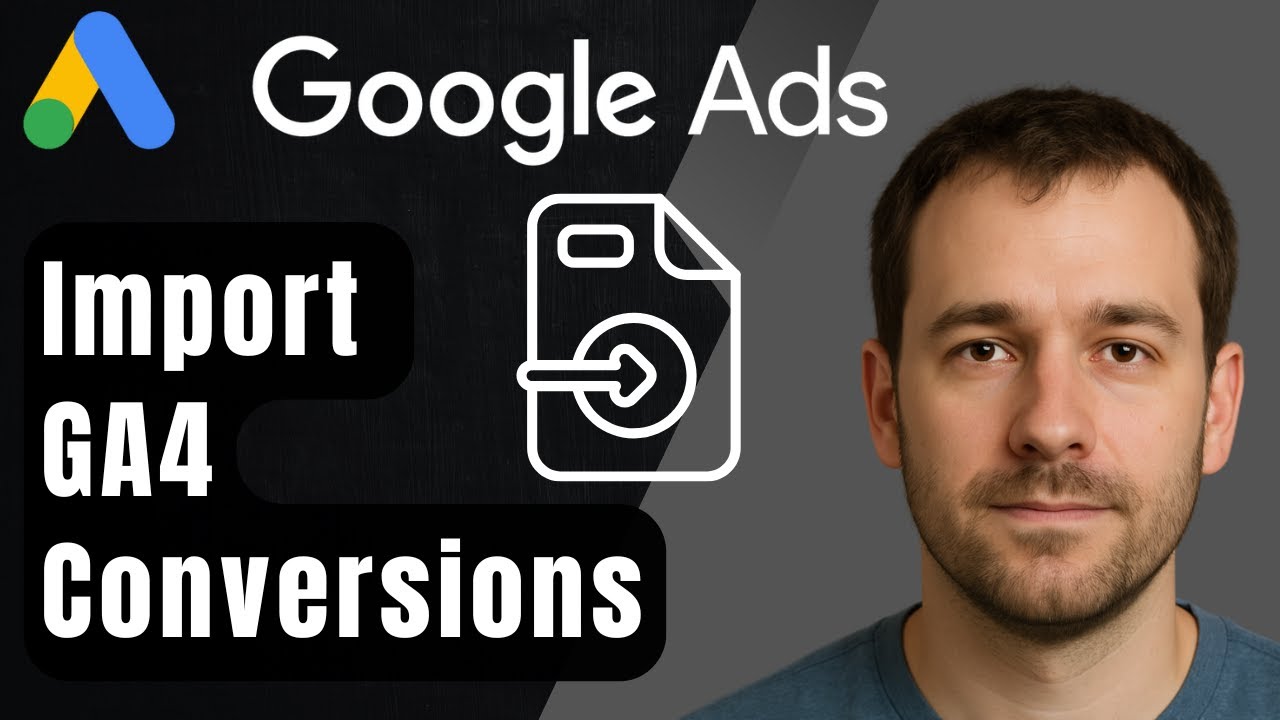 How to Import GA4 Conversions into Google Ads (2025 Step-by-Step ...