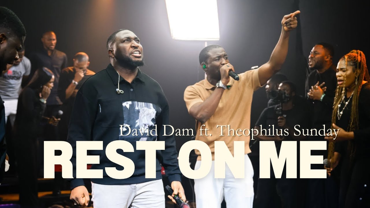 REST ON ME || David Dam ft. Theophilus Sunday