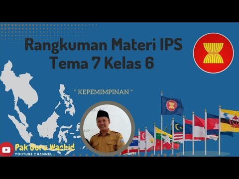 Rangkuman TEMATIK Pelajaran IPS Kelas 6 Tema 7 Kepemimpinan Kelas 6 Sekolah Dasar Semester 2