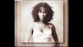 Toni Braxton - Un Break My Heart HQ