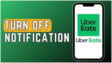 How Turn Off Uber Eats Notifications? 2024
