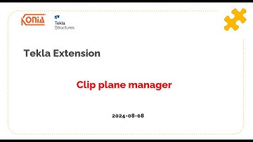 Tekla Extension - Giới thiệu và hướng dẫn công cụ mở rộng Clip Plane Manager