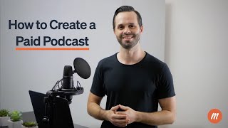 How to Set Up a Paid Podcast with Memberful