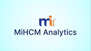 MiHCM Analytics - Delivering Insights for your Digital Workforce