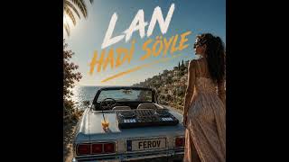 Ferov - Lan Hadi Söyle Official Audio