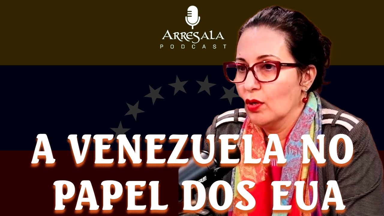 A VENEZUELA E O PAPEL DOS E.U.A. // Corte do Arresala Podcast