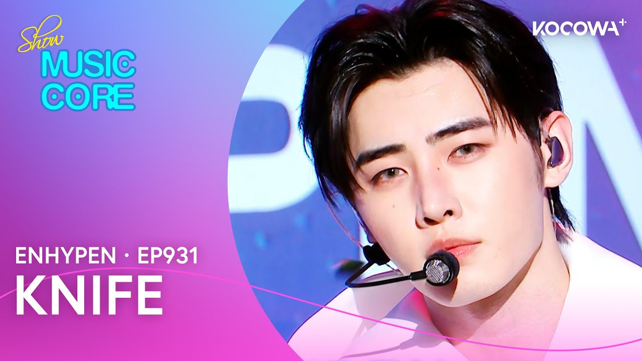 ENHYPEN - Knife | Music Core EP931 | KOCOWA+