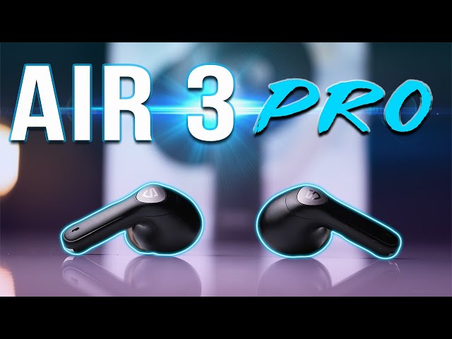 Soundpeats Air3 Pro Hybrid ANC Wireless Earbuds Review - Gearbrain