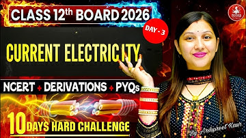 Current Electricity Class 12 LIVE 🔥 | Full Chapter Theory + Derivations + PYQs |  Boards 2026