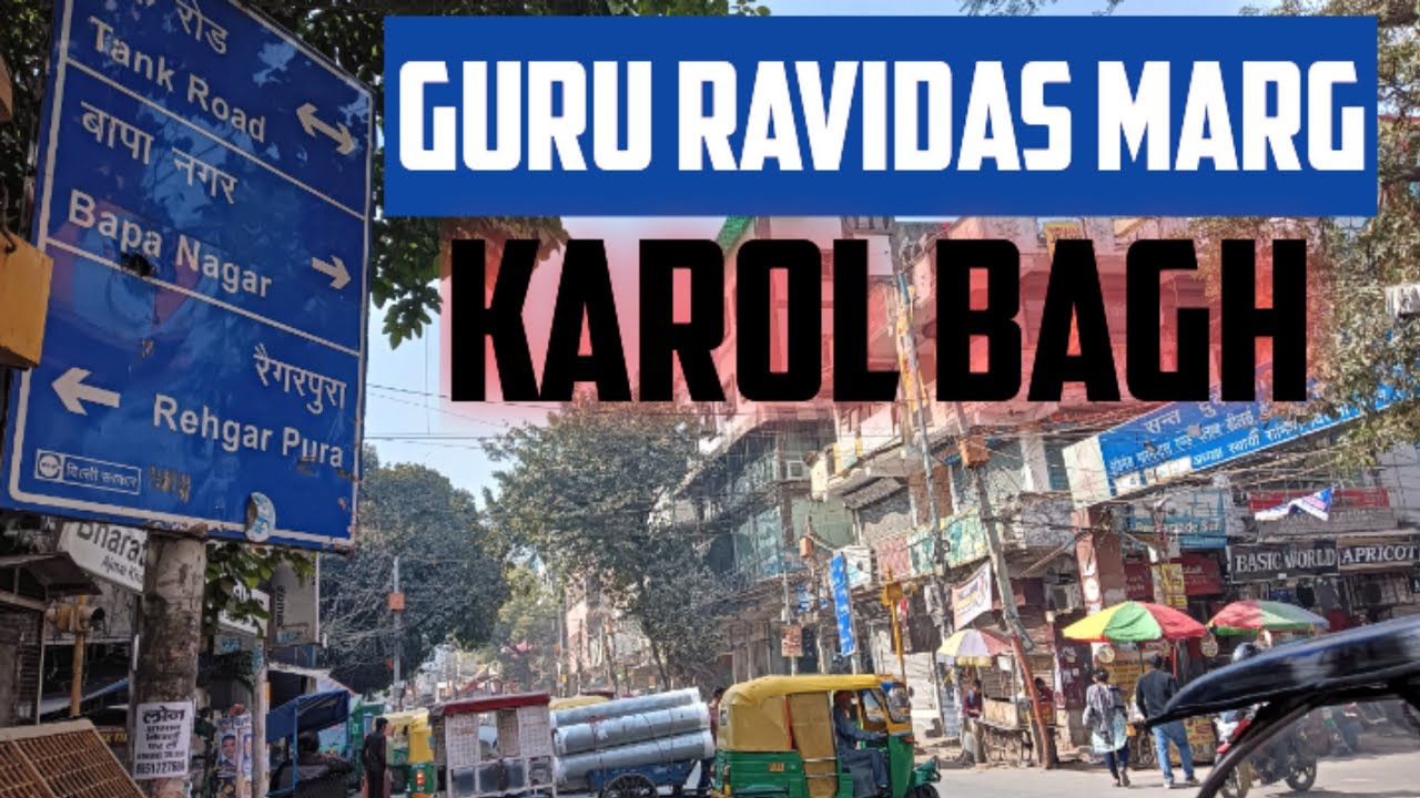 Walking Tour: Guru Ravidas Marg, Dev Nagar, Bapa Nagar, Hardhyan Singh Rd, Karol Bagh, New Delhi.