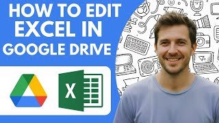 How to Edit Excel in Google Drive Full 2026 Guide