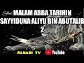 malam abba tarihin sayyaduna aliyu bini abudalib