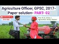 Agriculture Officer, GPSC, 2017- Paper solution Part-02