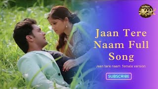 Download Lagu Jaan Tere Naam Full Song _ Female Version _ Dhartiputra Nandni _ Nazaara Tv_ MP3 Download Lagu Jaan Tere Naam Full Song _ Female Version _ Dhartiputra Nandni _ Nazaara Tv_ MP3