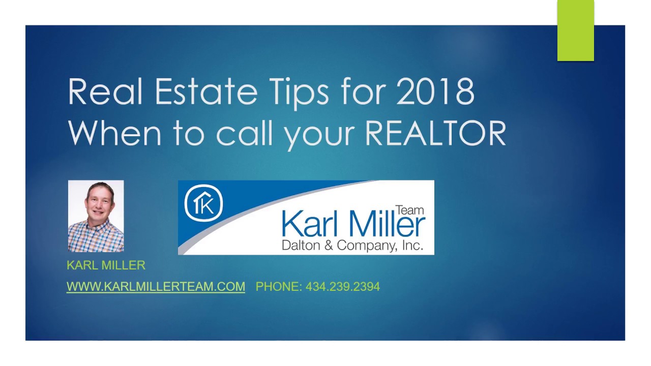 Karl Miller Team Real Estate Tips for 2018 When to call your REALTOR