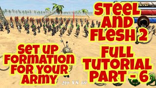 Best tips and tricks for steel and flesh 2. Set up Formation for your army. tutorial part -6 🔥 🔥 screenshot 3