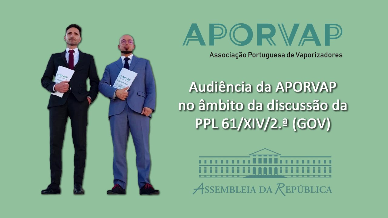 Audiência da APORVAP no âmbito da discussão da PPL 61/XIC/2ª (GOV)