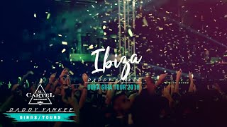 Daddy Yankee - Ibiza (La Gira Dura 2018)