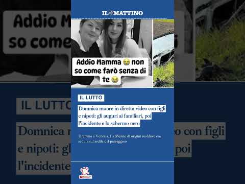 Video Domnica muore in diretta video con figli e nipoti: l'incidente e lo schermo nero