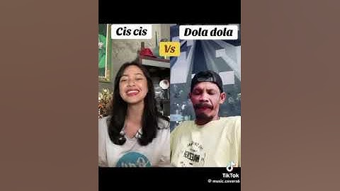 cis cis vs dola dola