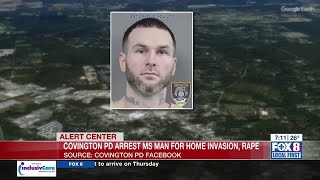 Mississippi man arrested for home invasion, rape in Covington