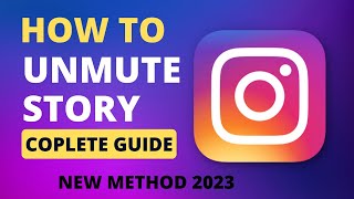 How To Unmute Story On Instagram 2023 - Complete Guide