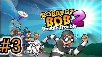 robbery bob 2: double trouble (level 11-15) #3 gameplay android/ios