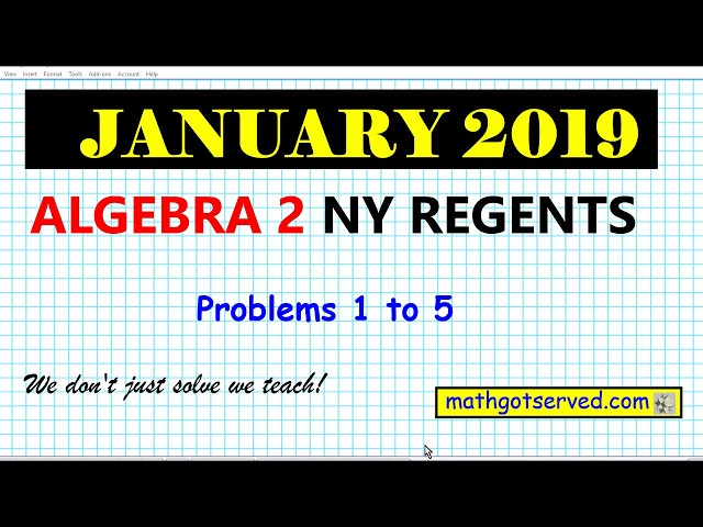 January 2019 Algebra 2 1 To 5 Nys Regents Exam Solutions Worked Out Steps Youtube