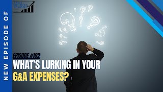 What’s Lurking in Your G&A Expenses? | The SaaS CFO | G&A Expenses