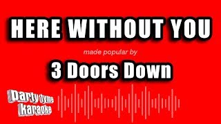 3 Doors Down - Here Without You Karaoke Version