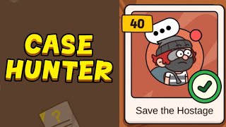 Case Hunter - Can you solve it? - Level 40 (Save the Hostage)