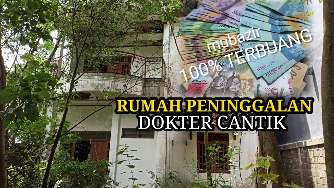 HARTA'NYA BANYAK BANGET!! KISAH DOKTER CANTIK DAN RUMAH MEWAH YANG DI TINGGALKAN