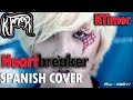 G dragon heartbreaker spanish cover by ktimer