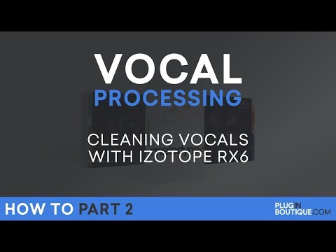 Vocal Processing | RX6 Advanced Tutorial - P.2