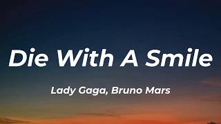 Download lagu Lady Gaga, Bruno Mars - Die With A Smile (Lyrics)