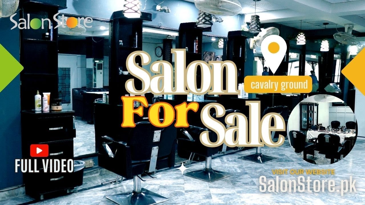 SALON FOR SALE IN CAVALRY GROUND LAHORE SALON STORE YouTube