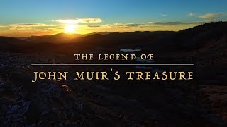 The Legend of John Muir's Treasure by Stephen 633 views 4 years ago 7 minutes, 2 seconds