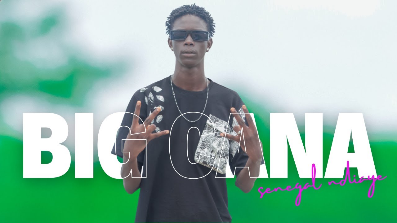 Big cana tgl-_- senegal ndiaye