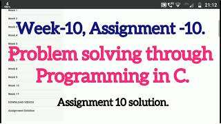 Problem solving through programming in C // NPTEL // weak-10, Assignment-10 answer //