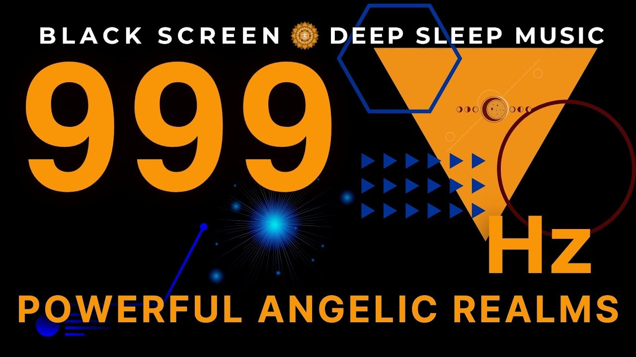 Angelic Realms & Most Powerful Frequency 999Hz -  Energetic Protection and Cleansing Negative
