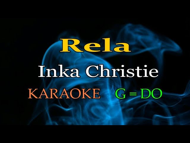 RELA - Inka Christie -KARAOKE class=