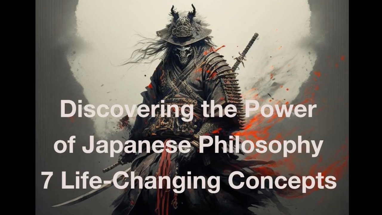 Discovering the Power of Japanese Philosophy: 7 Life-Changing Concepts