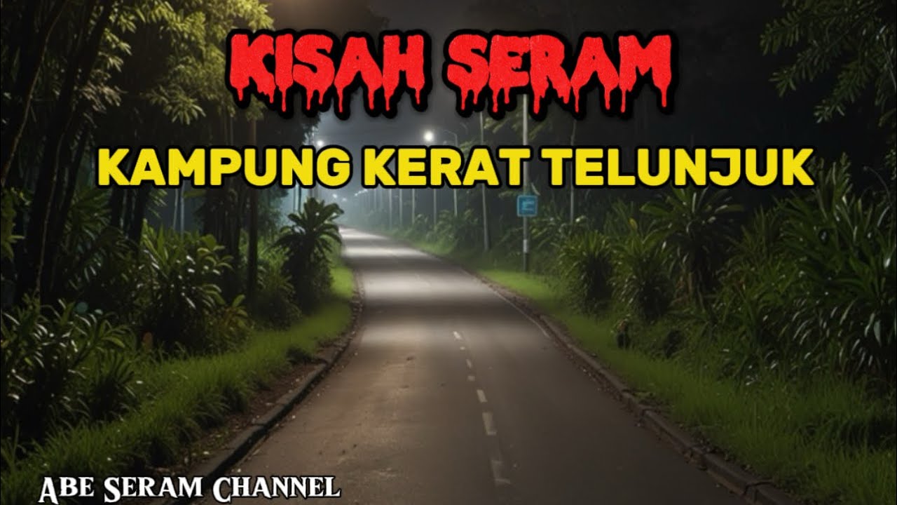 Kisah Seram Kampung Kerat Telunjuk & Kisah di Langkawi
