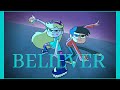 Star vs as Forças do Mal [ AMV ] - Believer